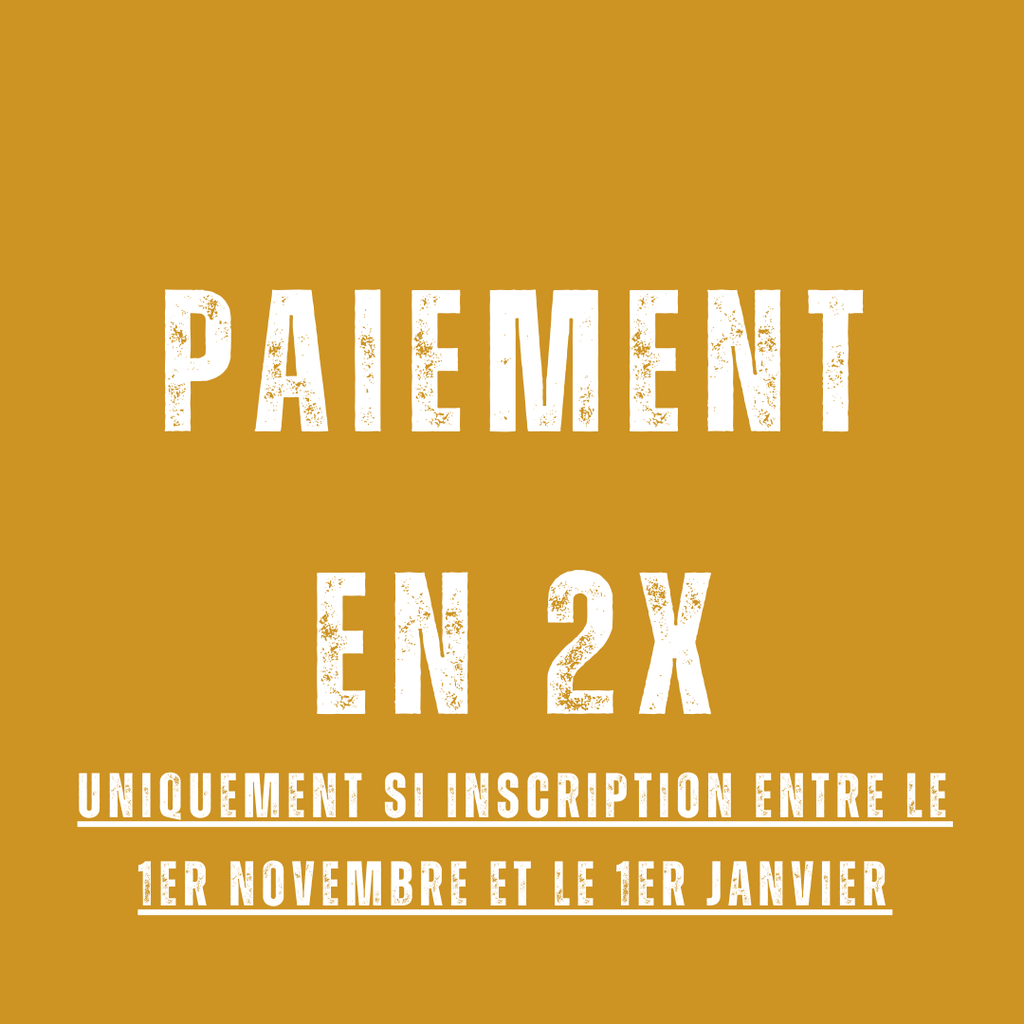 4 cours/semaine - Inscription entre le 1er novembre et le 1er janvier (Paiement en 2x)  