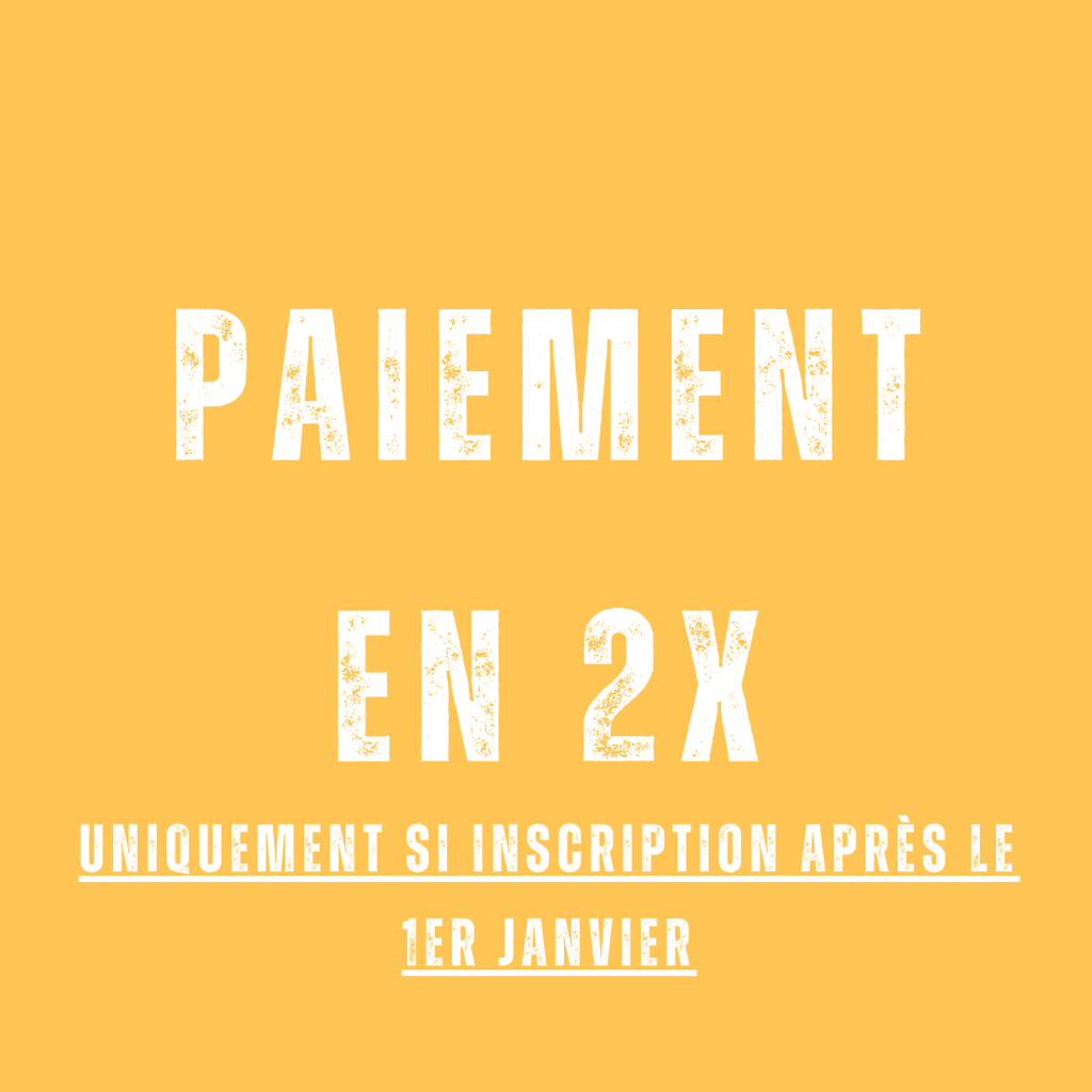 1 cours/semaine - Inscription après le 1er janvier (Paiement en 2x)  